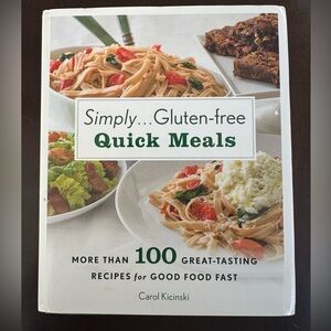 Simply..Gluten Free Quick Meals Cookbook by Carol Kicinski Hardcover